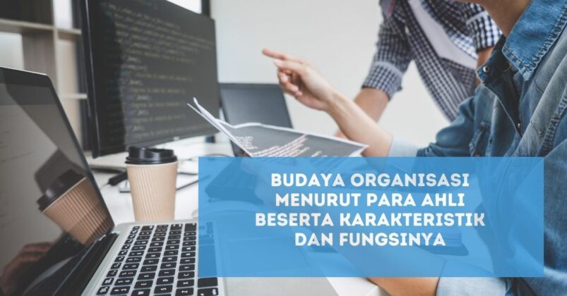 Budaya Organisasi Menurut Para Ahli Beserta Karakteristik Dan Fungsinya ...