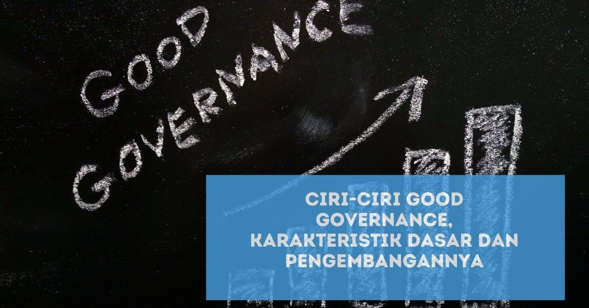 Ciri-Ciri Good Governance