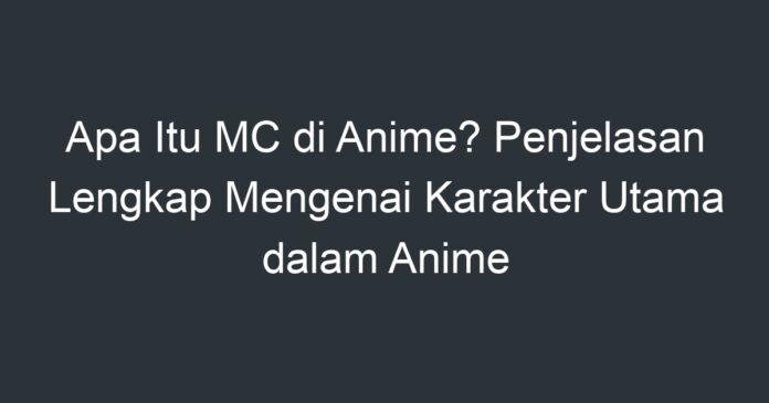 Mc Adalah Dalam Anime